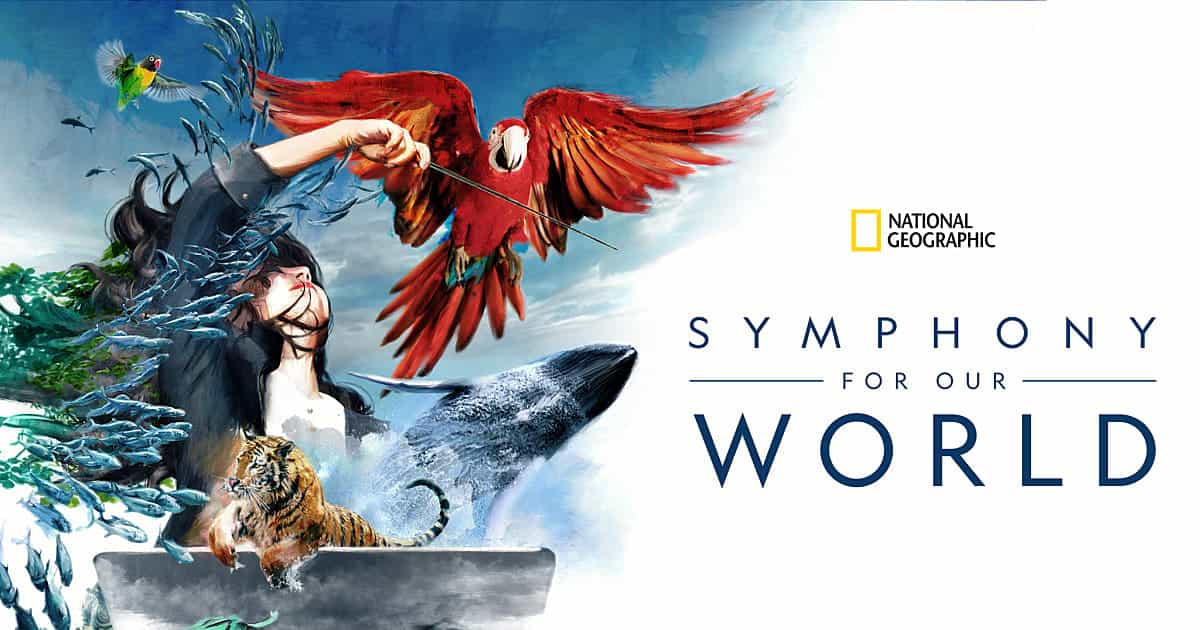 National Geographic: Symphony For Our World